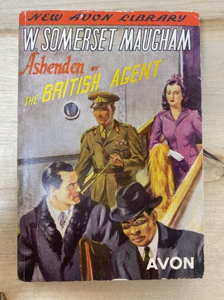 Ashenden or the British Agent. W. Somerset Maugham.
