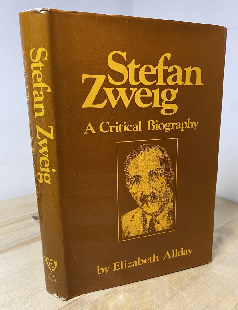 Item #1135 Stefan Zweig | A Critical Biography. Elizabeth Allday.