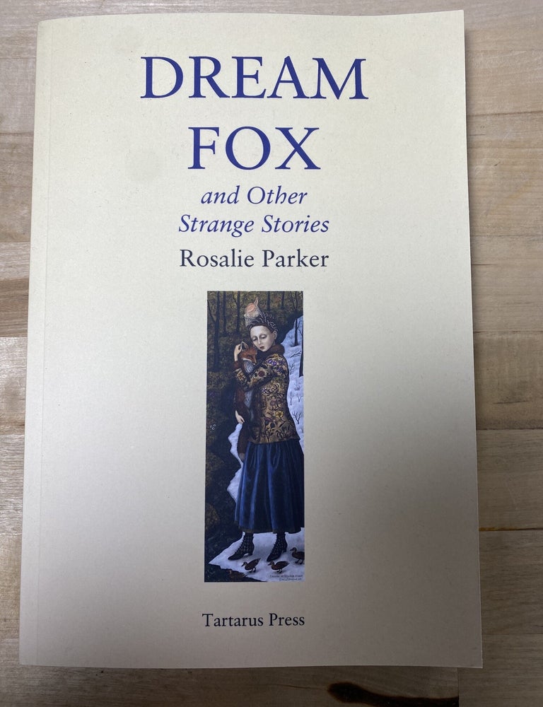 Item #1178 Dream Fox | And Other Strange Stories. Rosalie Parker.