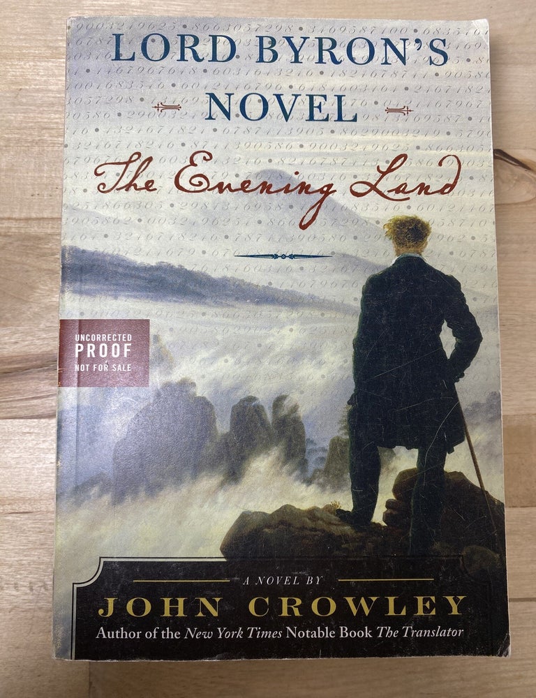 Item #1236 Lord Byron's Novel | The Evening Land. John Crowley.