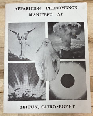 Item #124 Apparition Phenomenon Manifest At Zeitun, Cairo Egypt. Dennis Philichis