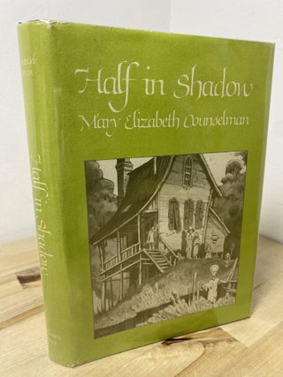Item #1309 Half in Shadow. Mary Elizabeth Counselman