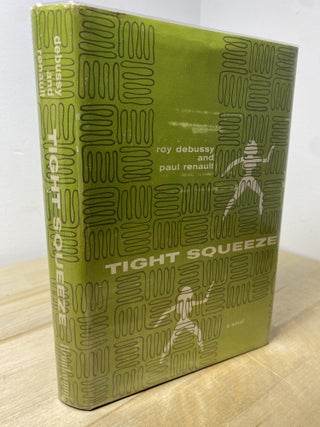 Tight Squeeze | A Novel