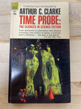 Item #1352 Time Probe: The Sciences in Science Fiction. Arthur C. Clark