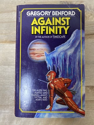 Item #1363 Against Infinity. Gregory Benford