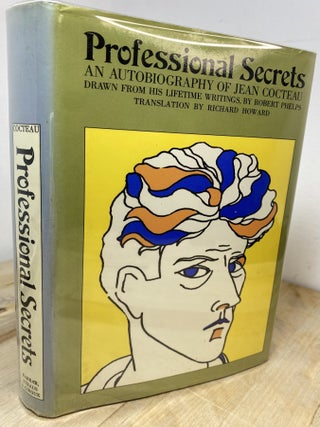 Professional Secrets: An Autobiography of Jean Cocteau. Jean Cocteau, Robert Phelps, Howard.