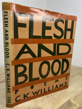 Flesh And Blood. C. K Williams.