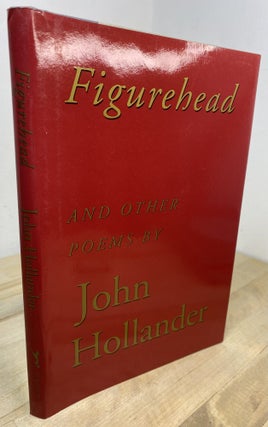 Item #253 Figurehead And Other Collected Poems. John Hollander