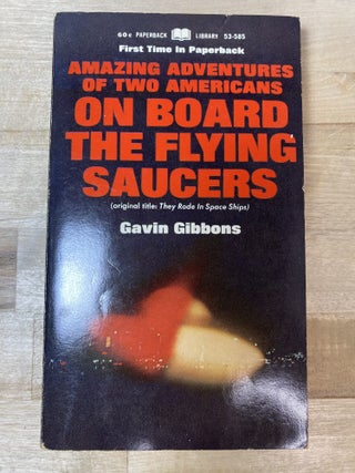 Item #331 On Board The Flying Saucers. Gavin Gibbons