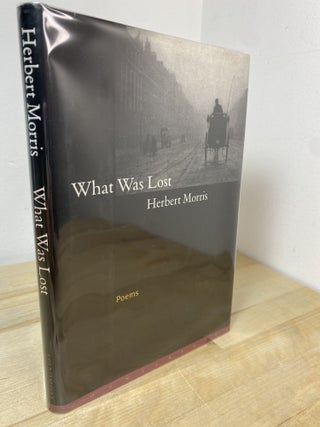 What Was Lost. Herbert Morris.