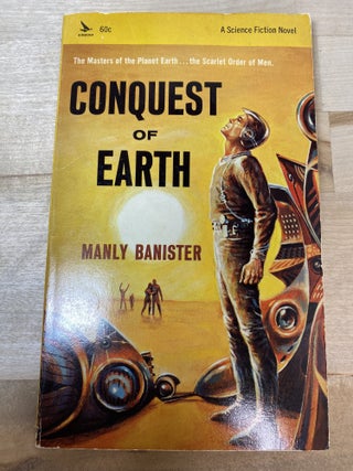 Item #40 Conquest of Earth. Manly Banister