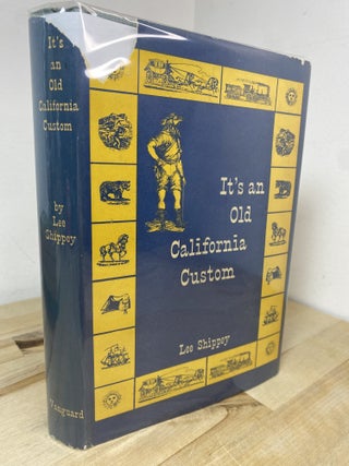 It's an Old California Custom. Lee Shippey.