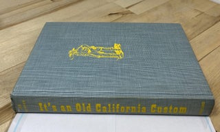 It's an Old California Custom