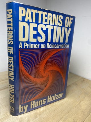 Item #407 Patterns of Destiny | A Primer on Reincarnation. Hans Holzer