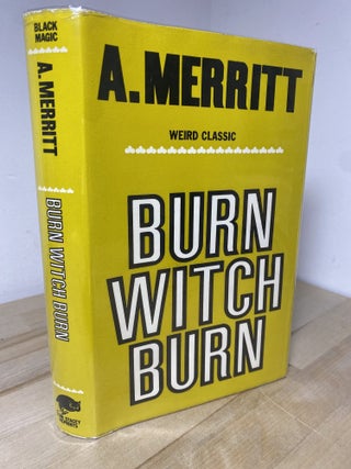 Item #434 Burn Witch Burn. A. Merritt
