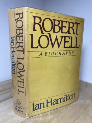 Item #437 Robert Lowell A Biography. Ian Hamilton