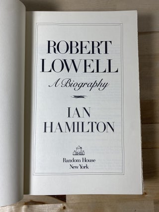 Robert Lowell A Biography