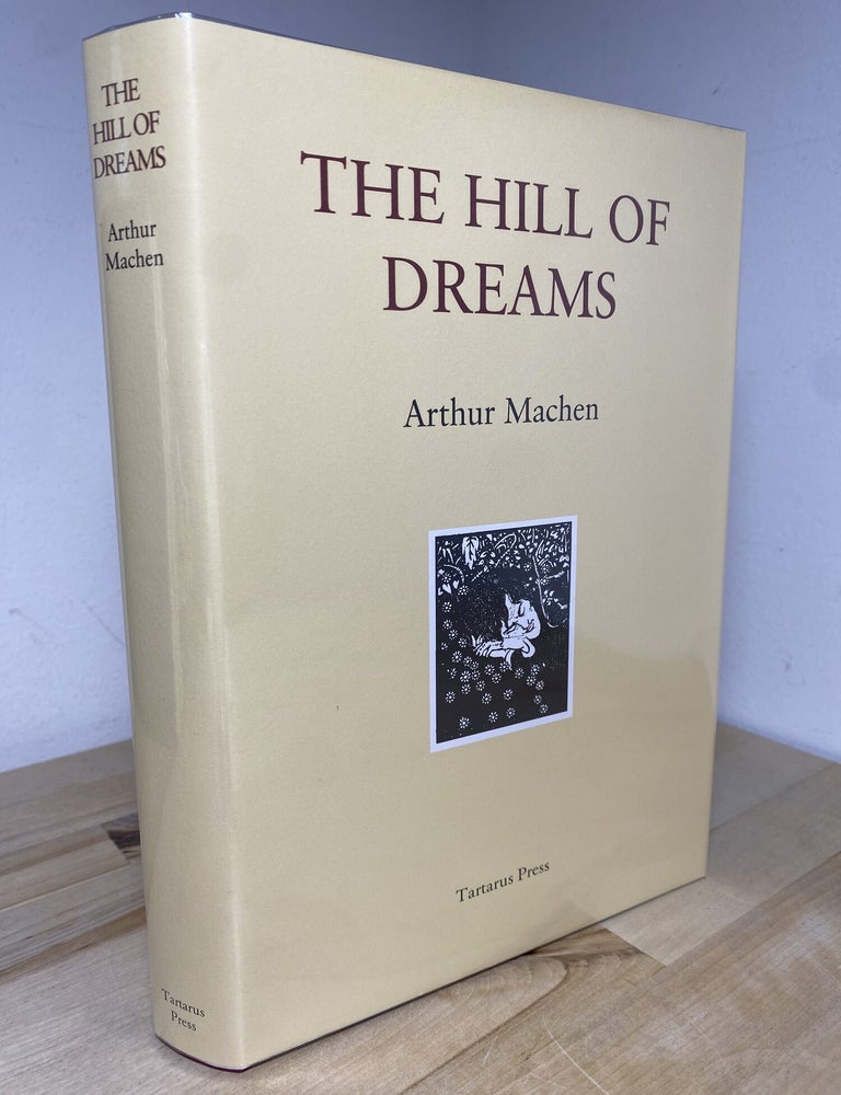Item #1203 The Hill of Dreams. Arthur Machen.
