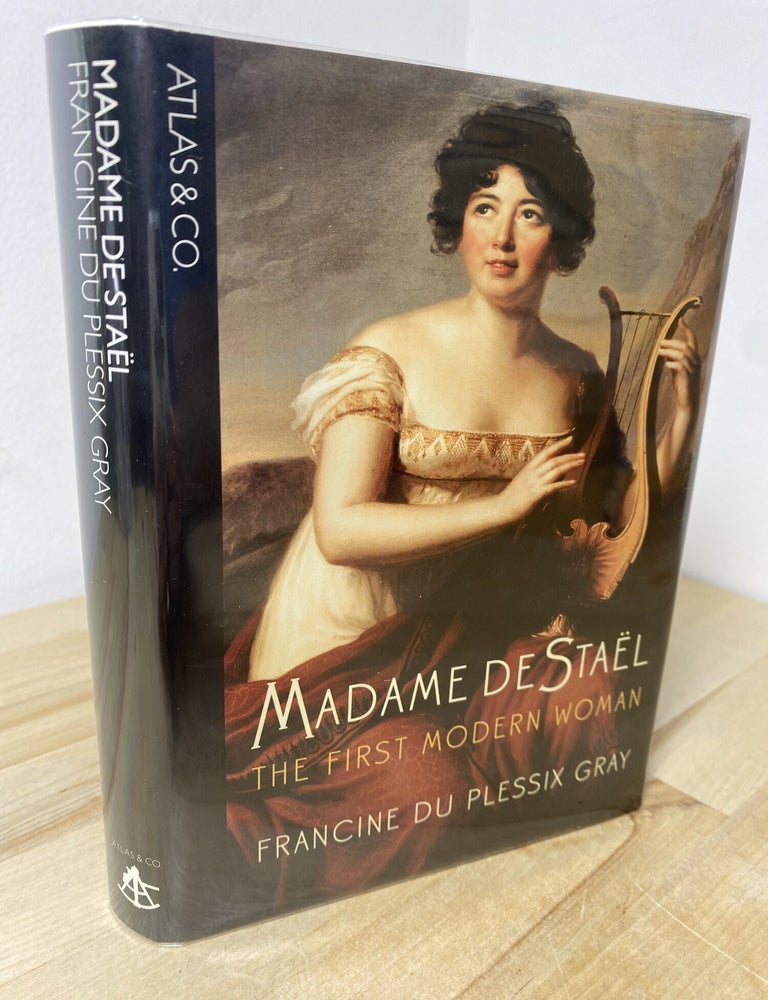 Item #514 Madame DeStael The First Modern Woman. Francine Du Plessix Gray.