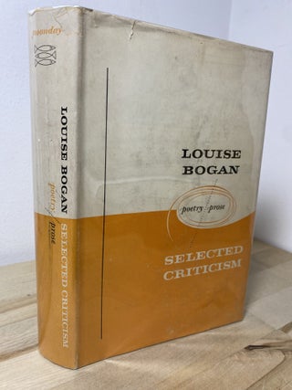 Selected Criticism Poetry / Prose. Louise Bogan.
