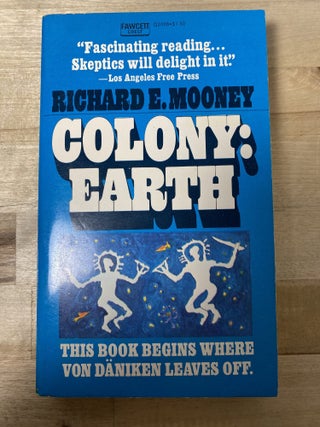Item #526 Colony: Earth. Richard E. Mooney