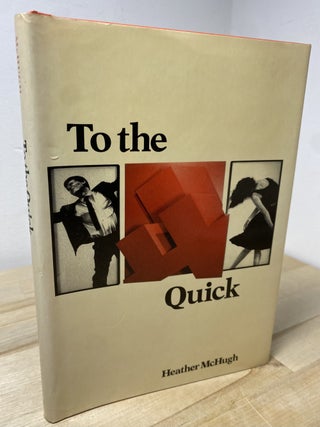 To the Quick. Heather McHugh.