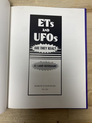 ETs and UFOs: Are They Real?