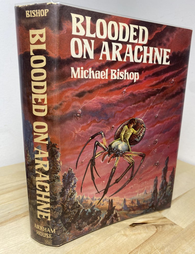 Item #714 Blooded on Arachne. Michael Bishop.