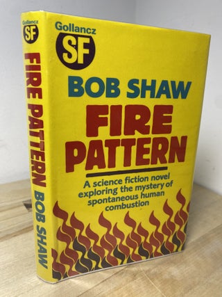 Fire Pattern. Bob Shaw.