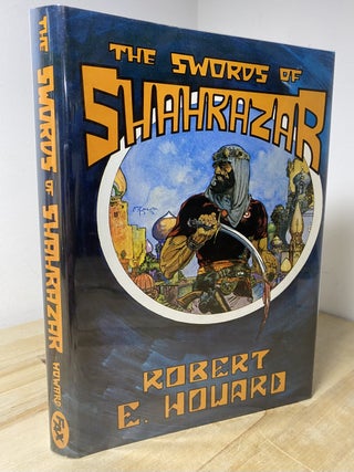 The Swords of Shahrazar. Robert Ervin Howard.