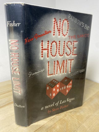 Item #773 No House Limit: A Novel of Las Vegas. Steve Fisher