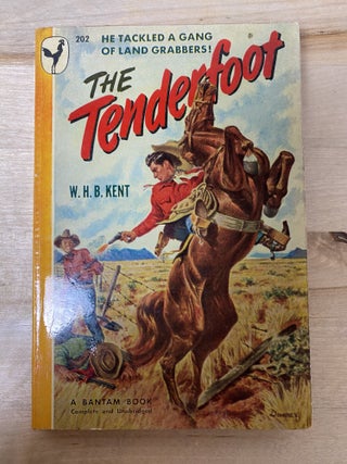 Item #888 The Tenderfoot. W. H B. Kent