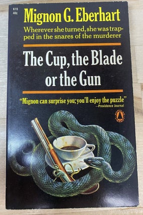 Item #89 The Cup, the Blade or the Gun. Mignon G. Eberhart